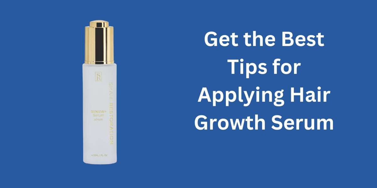 Get the Best Tips for Applying Hair Growth Serum