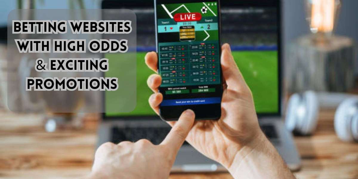 Betting Websites with High Odds & Exciting Promotions