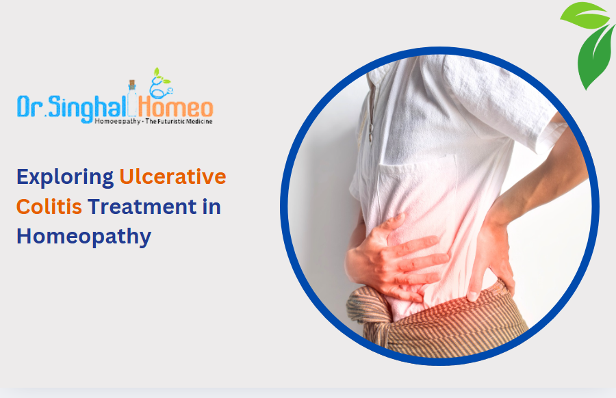 Exploring Ulcerative Colitis Treatment in Homeopathy: A Comprehensive Guide | by Dr. Singhal Homeo | Mar, 2025 | Medium